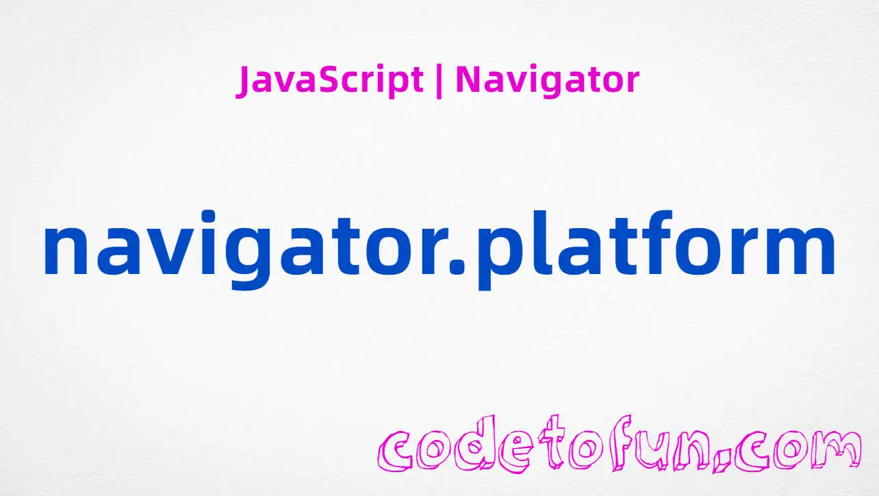 JavaScript Navigator.oscpu property tutorial — non-standard operating system identification string