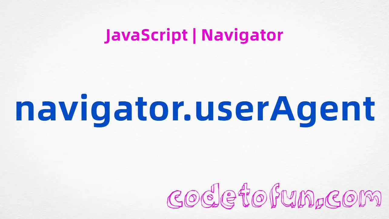 JavaScript Navigator.userAgentData property tutorial — User-Agent Client Hints NavigatorUAData