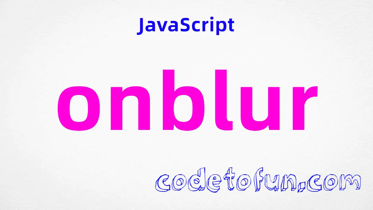 JavaScript Element blur event tutorial — element loses focus