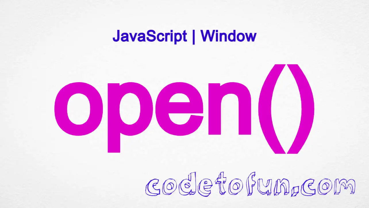 JavaScript window.open() method tutorial with syntax and examples