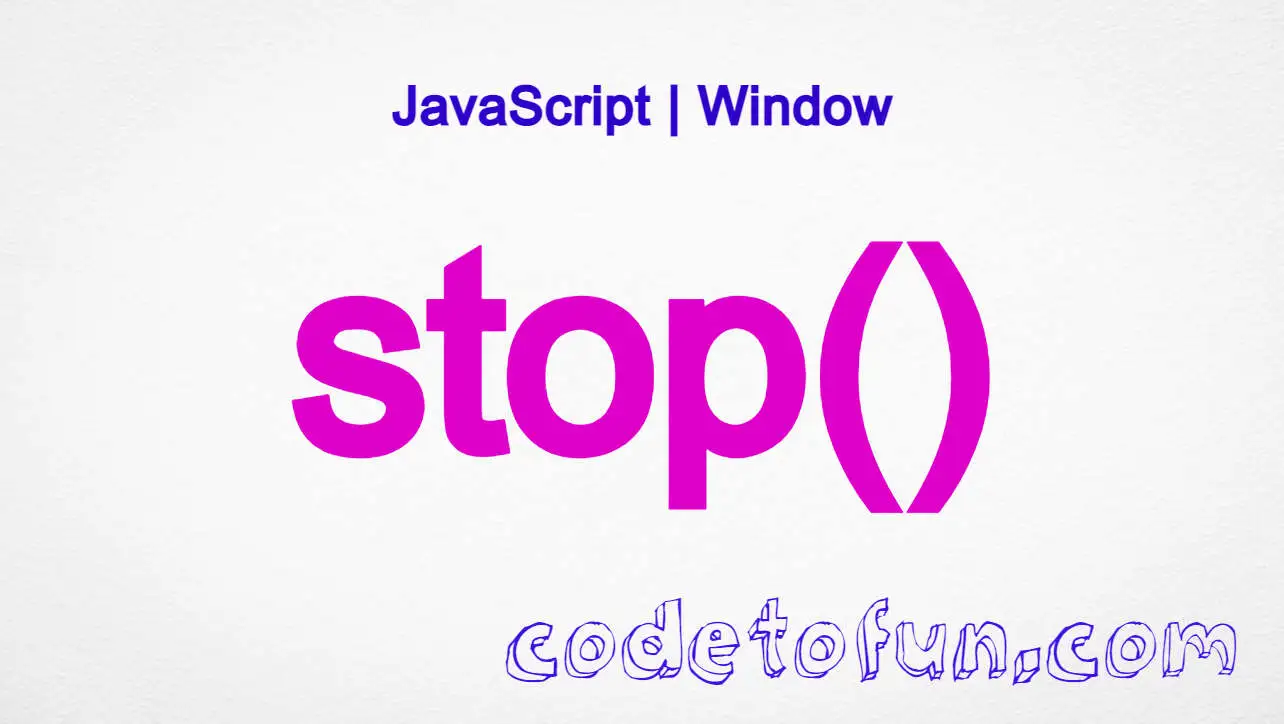 JavaScript stop() method tutorial with syntax and examples