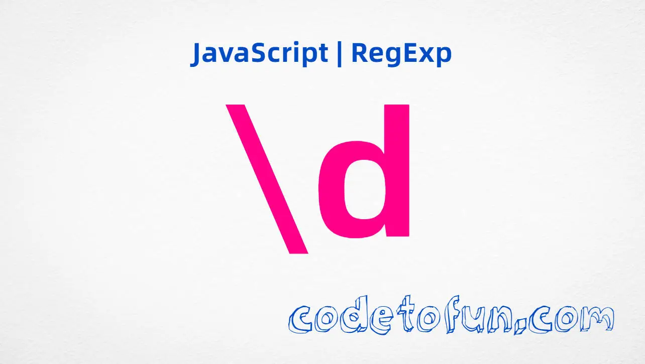 JavaScript RegExp backslash d digit metacharacter tutorial for matching numbers