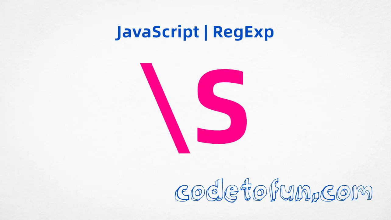 JavaScript RegExp backslash S non-whitespace metacharacter tutorial for matching visible characters