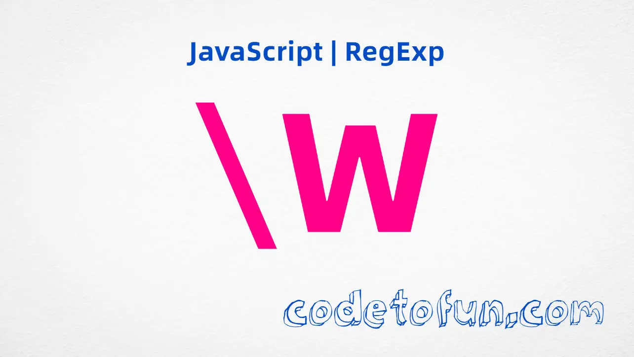 JavaScript RegExp backslash W non-word metacharacter tutorial for matching punctuation and symbols