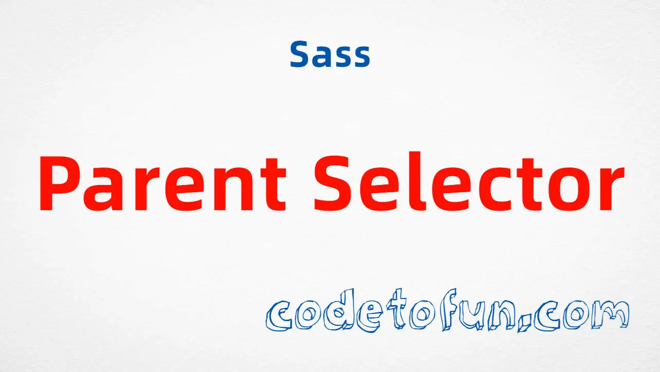 Sass Parent Selector tutorial — nest with &, BEM suffixes, and SassScript