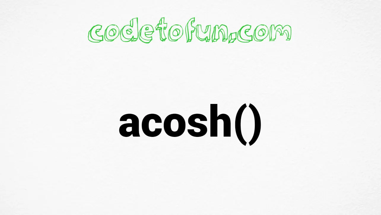 C acosh() Function