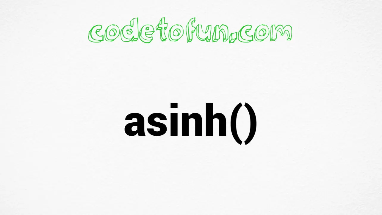 C asinh() Function