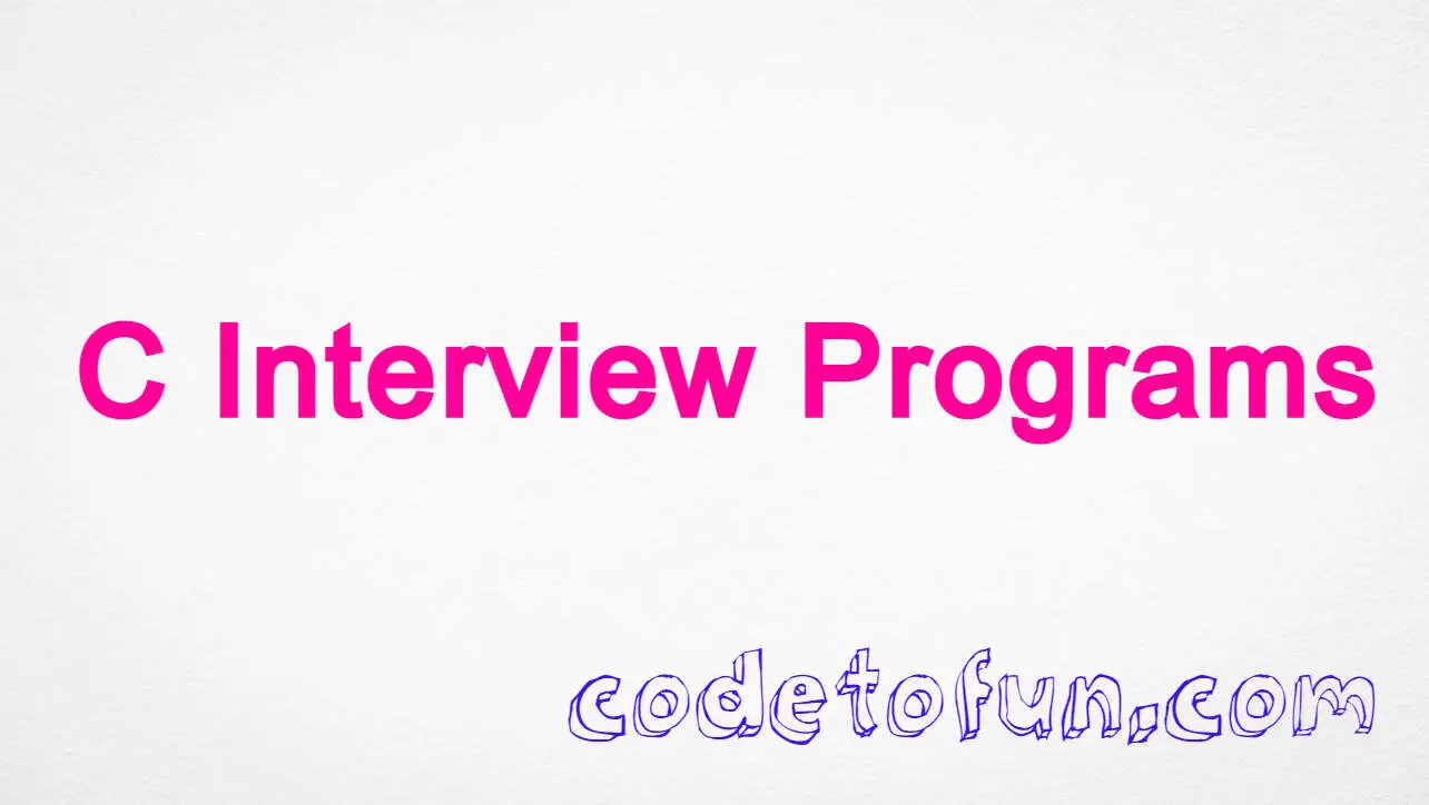 C Interview Programs