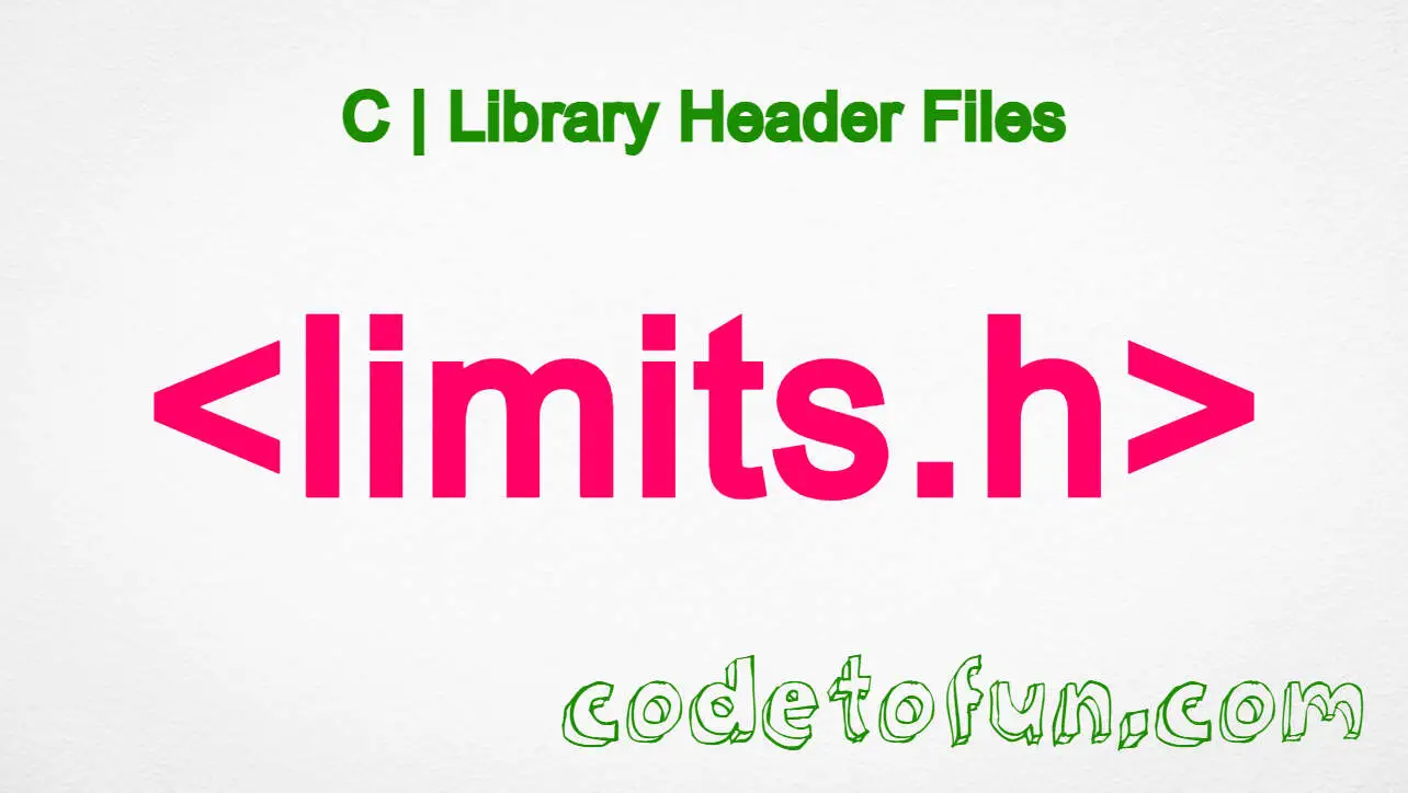 C Library - limits.h