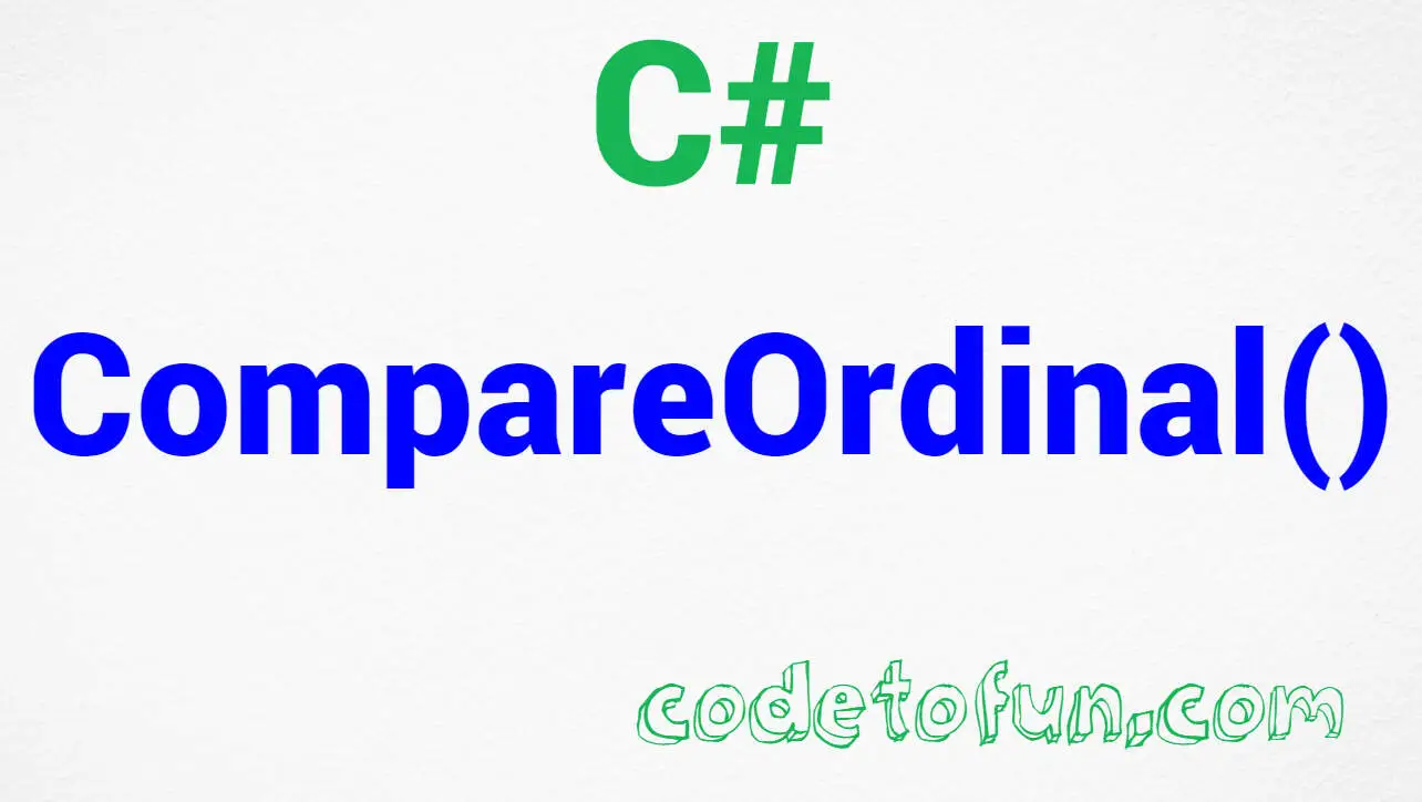 C# String CompareOrdinal() Method