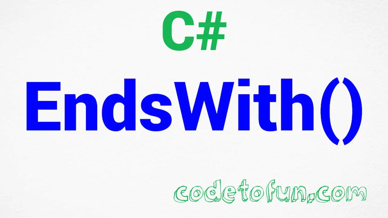 C# String EndsWith() Method