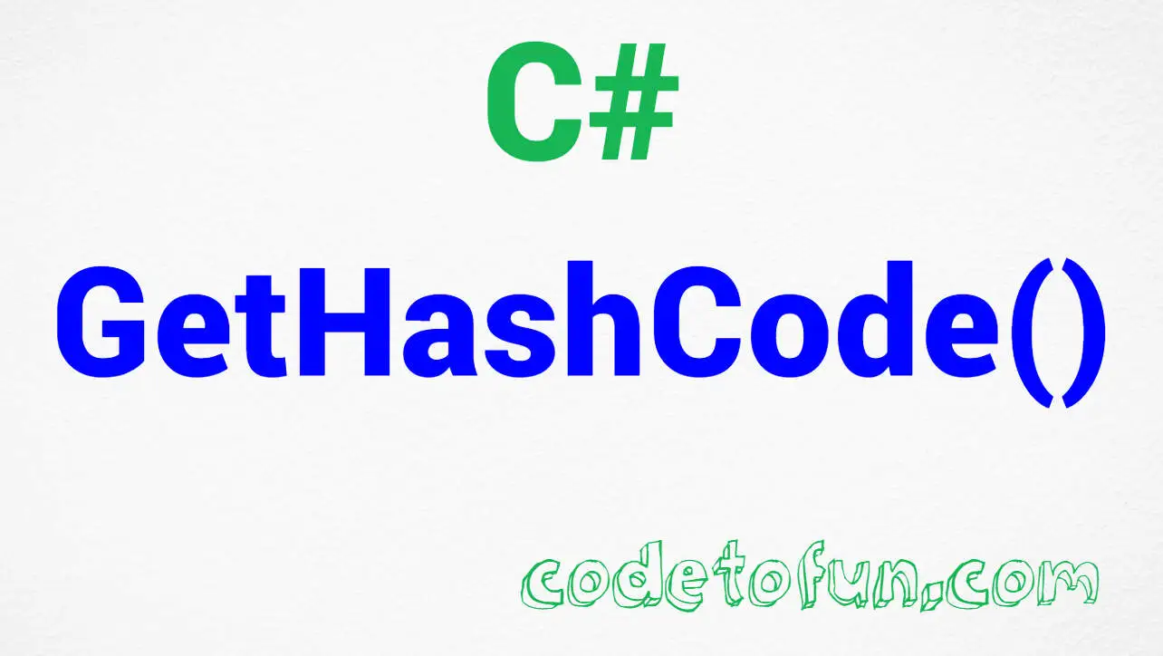 C# String GetHashCode() Method