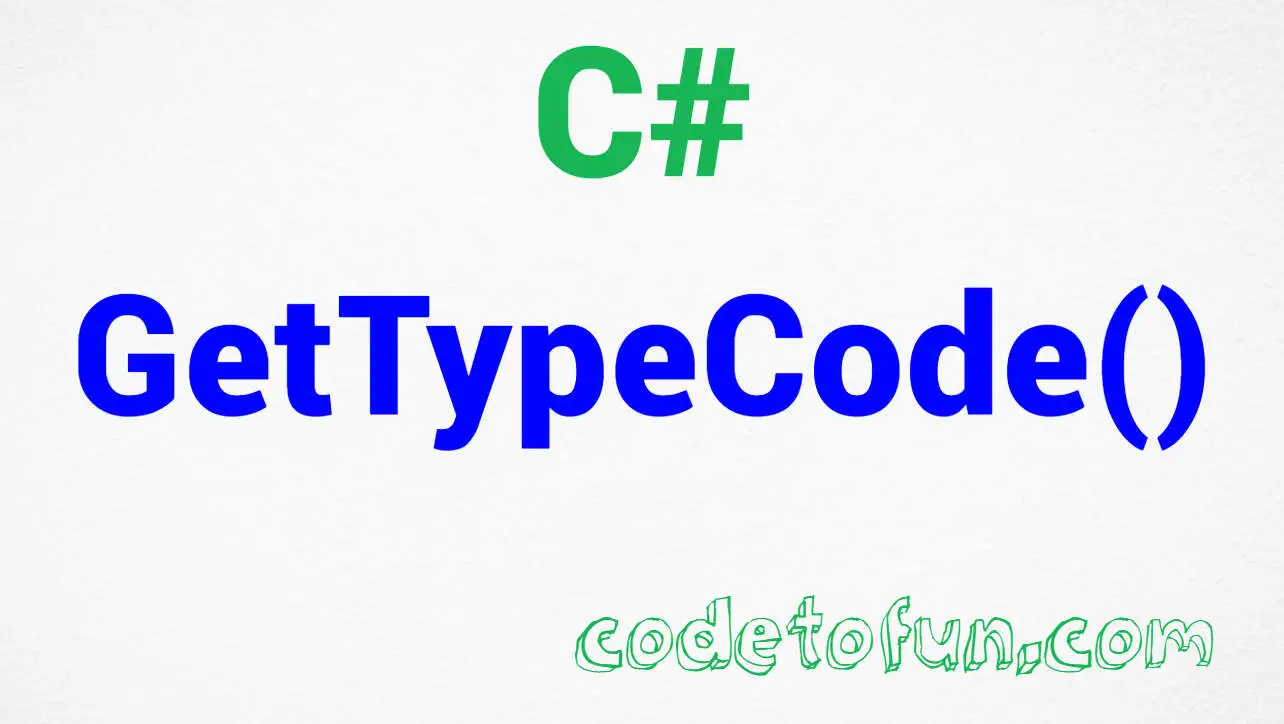 C# String GetTypeCode() Method