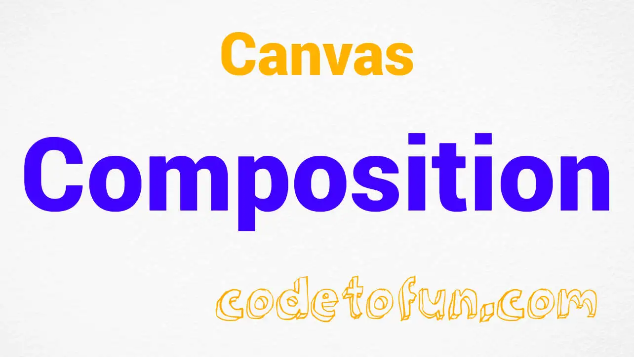 Canvas Composition