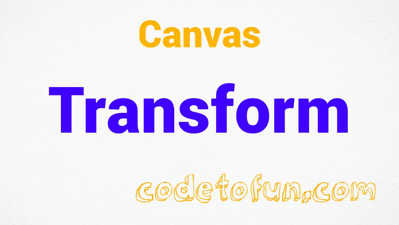 Canvas Transform