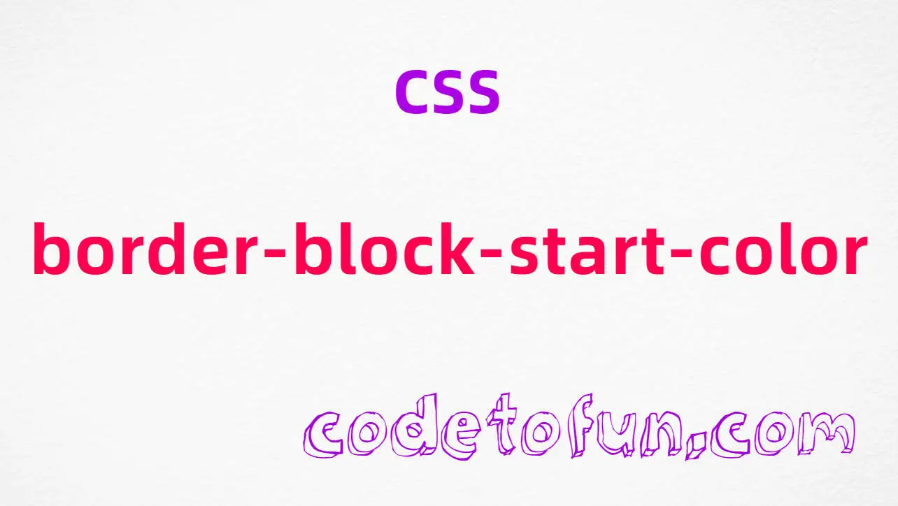 CSS border-block-start-color Property