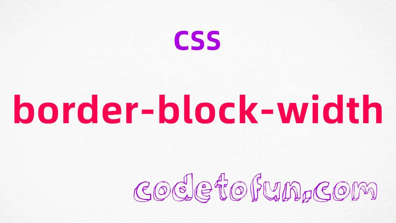 CSS border-block-width Property