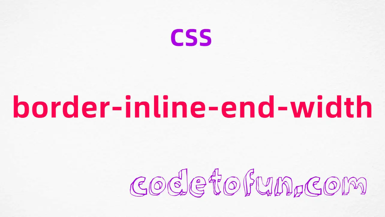 CSS border-inline-end-width Property