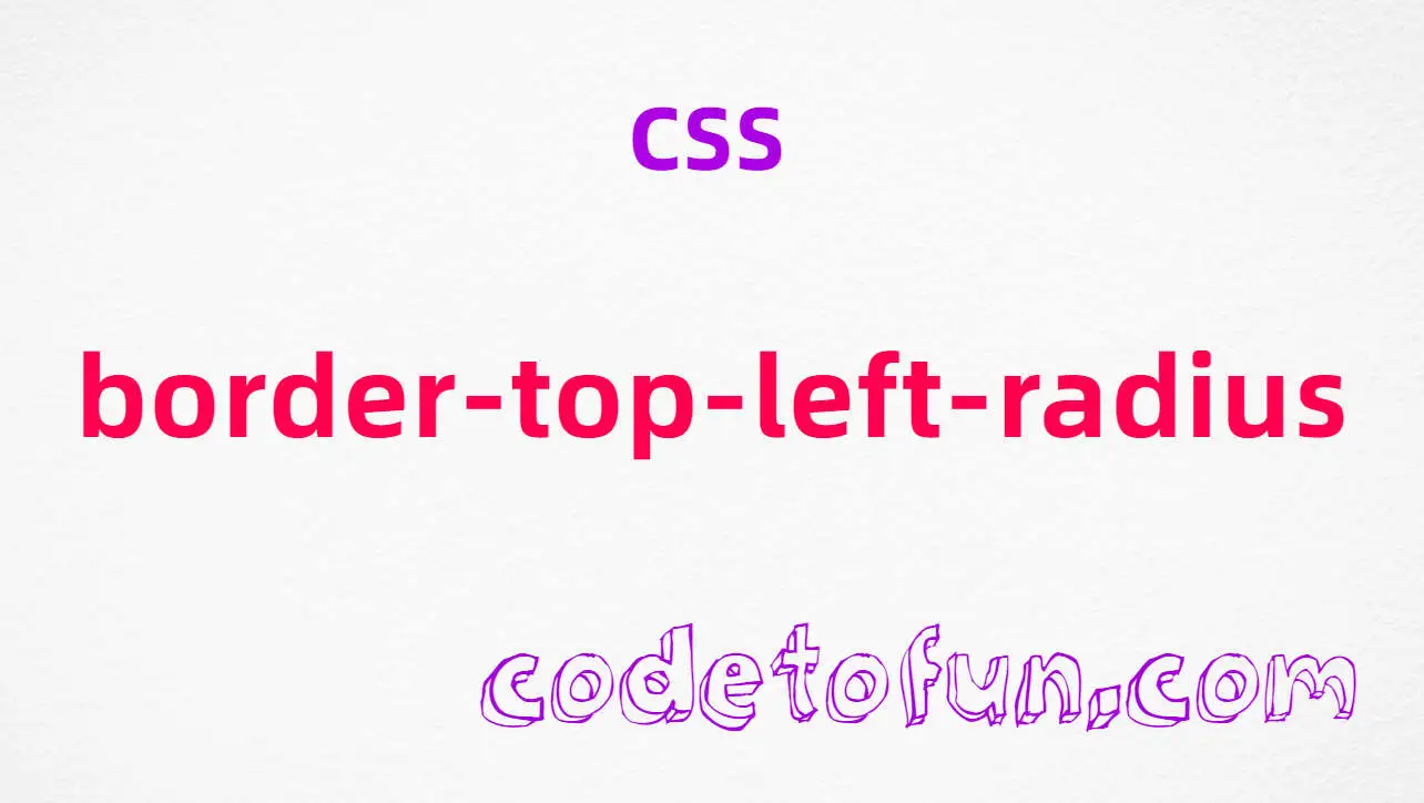 CSS border-top-left-radius Property