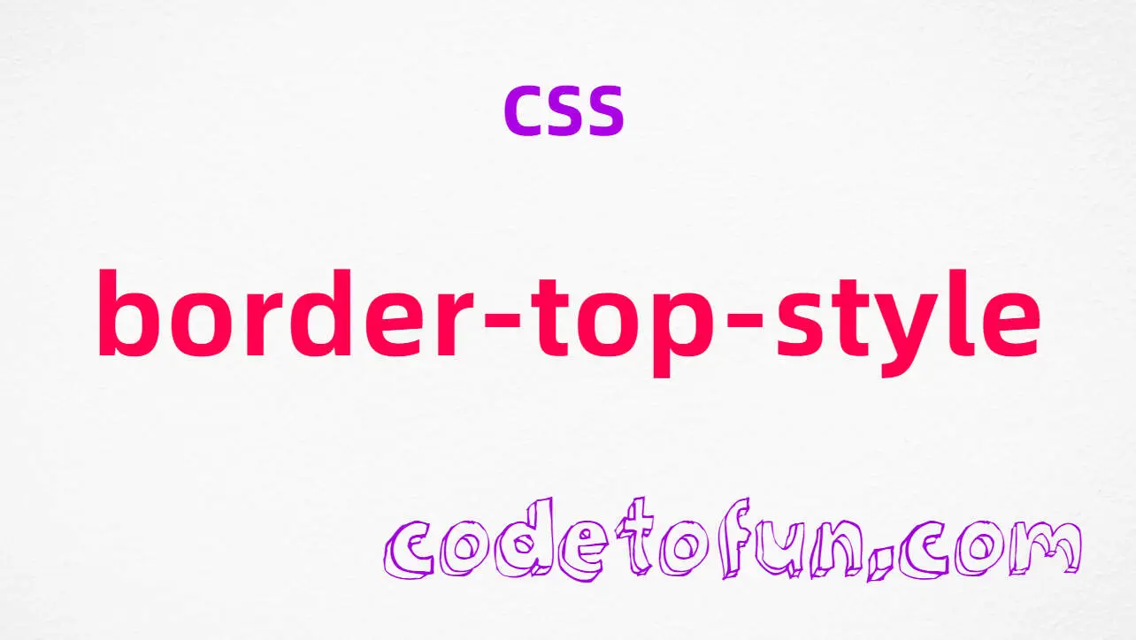 CSS border-top-style Property