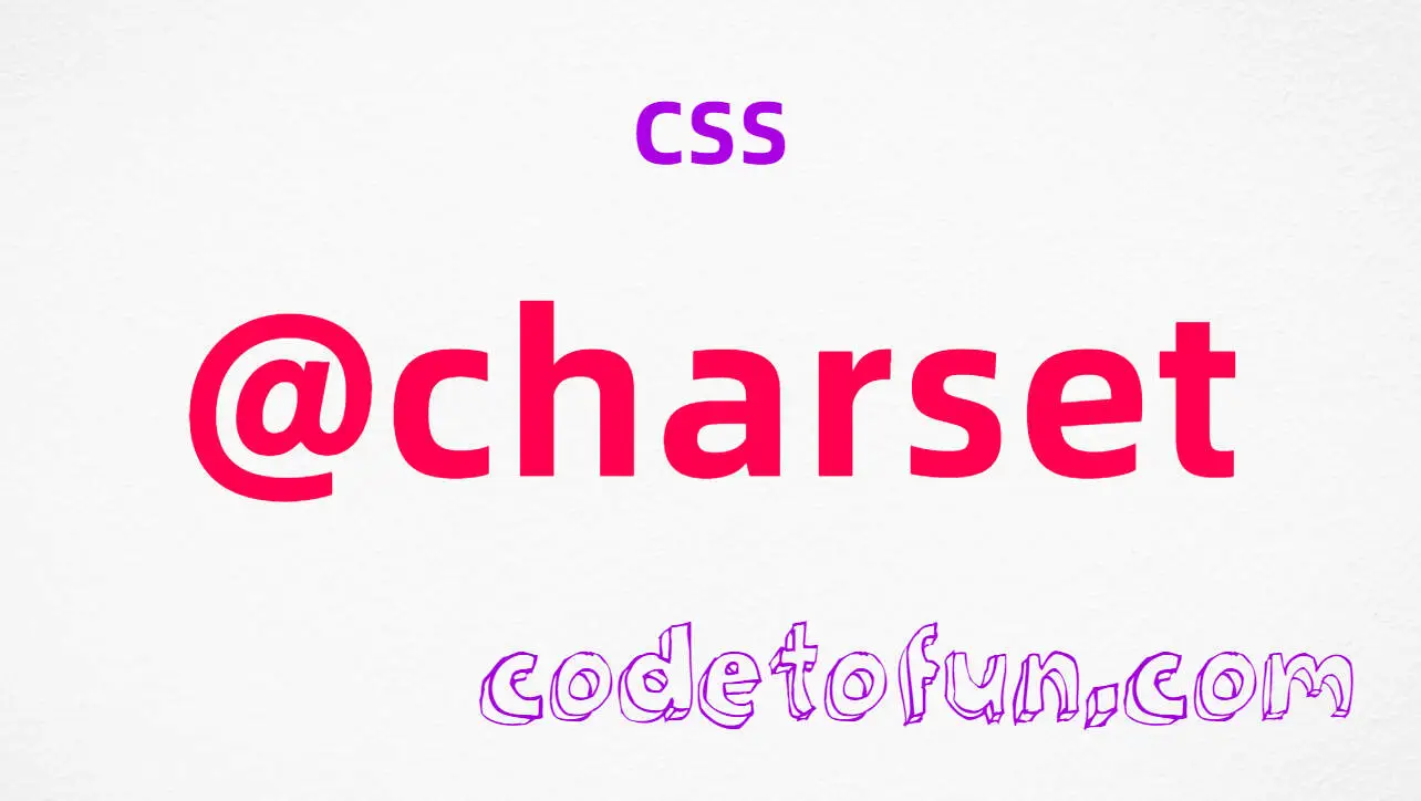 CSS @charset Rule