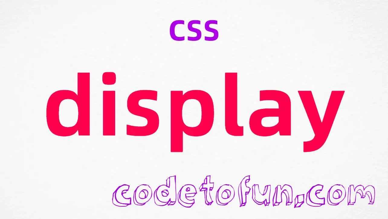 CSS display Property