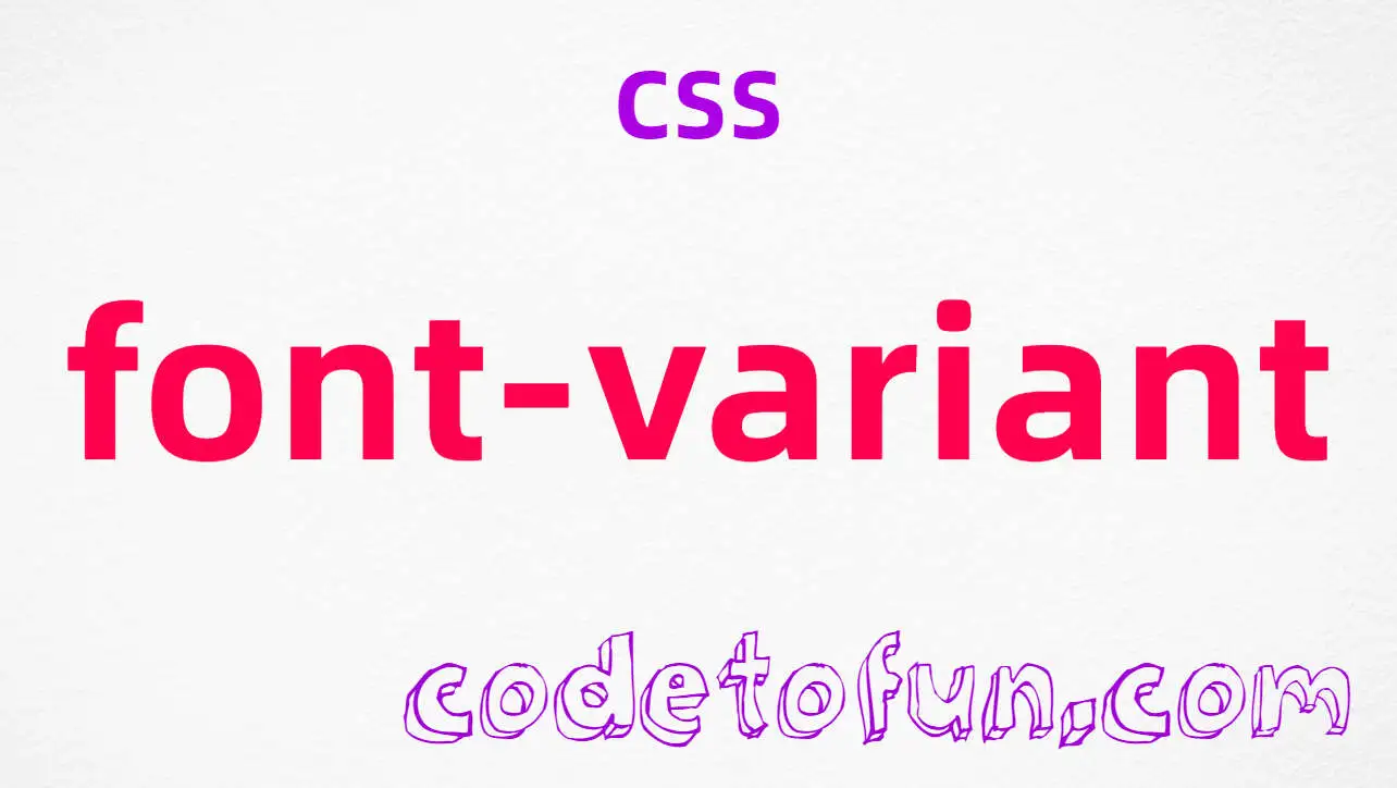 CSS font-variant Property