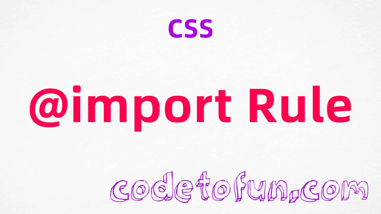 CSS @import Rule