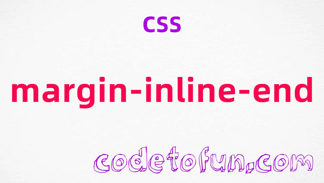 CSS margin-inline-end Property