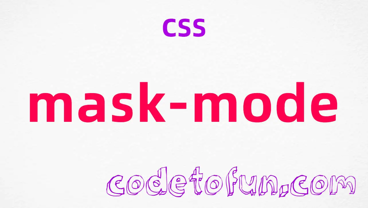 CSS mask-mode Property