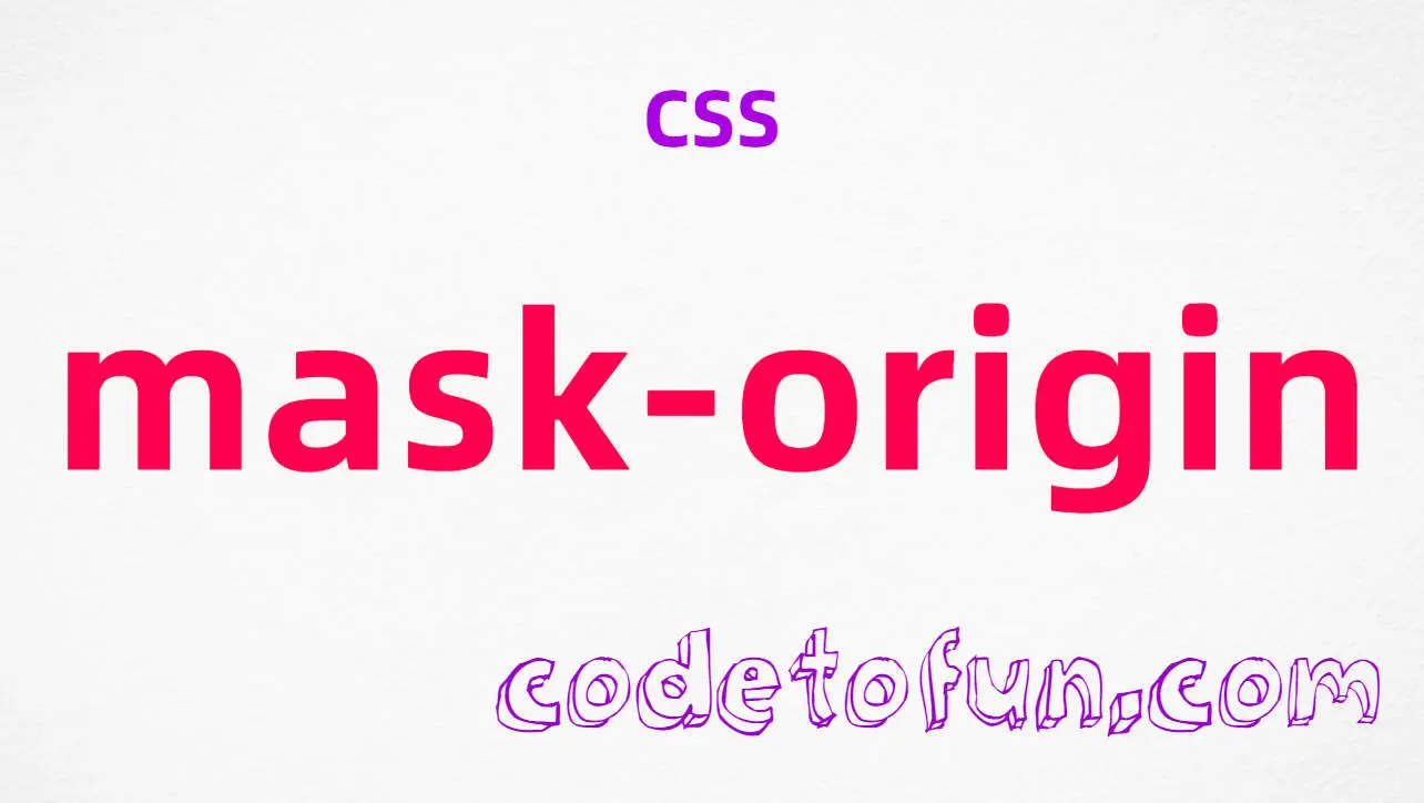 CSS mask-origin Property