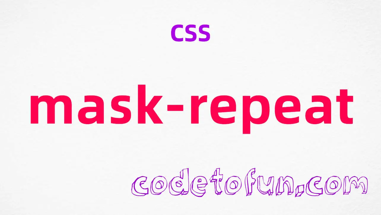 CSS mask-repeat Property