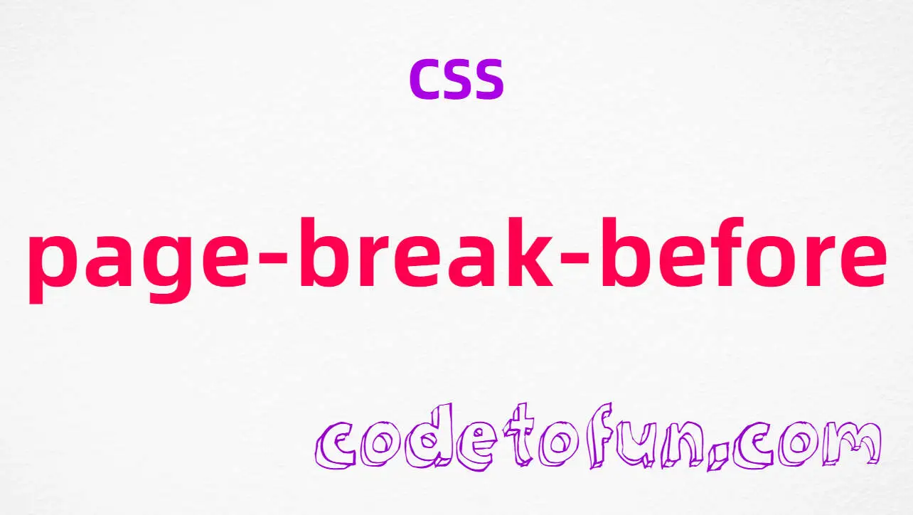 CSS page-break-before Property