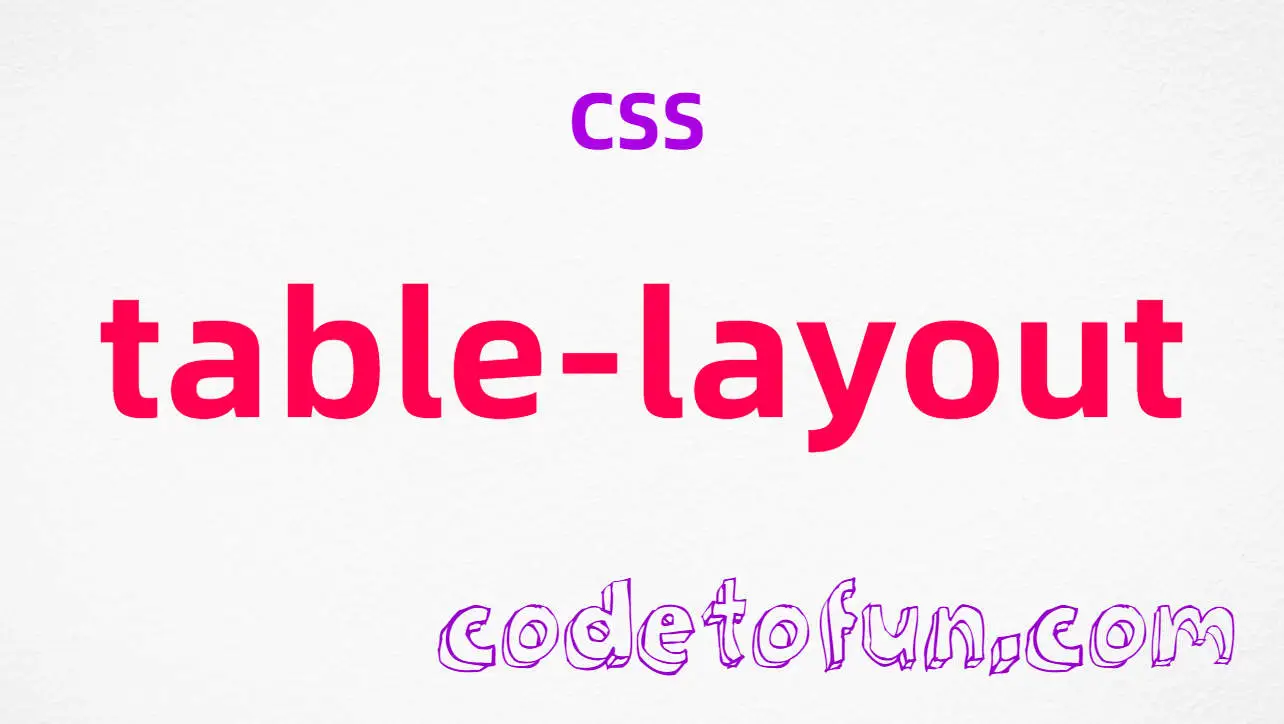 CSS table-layout Property