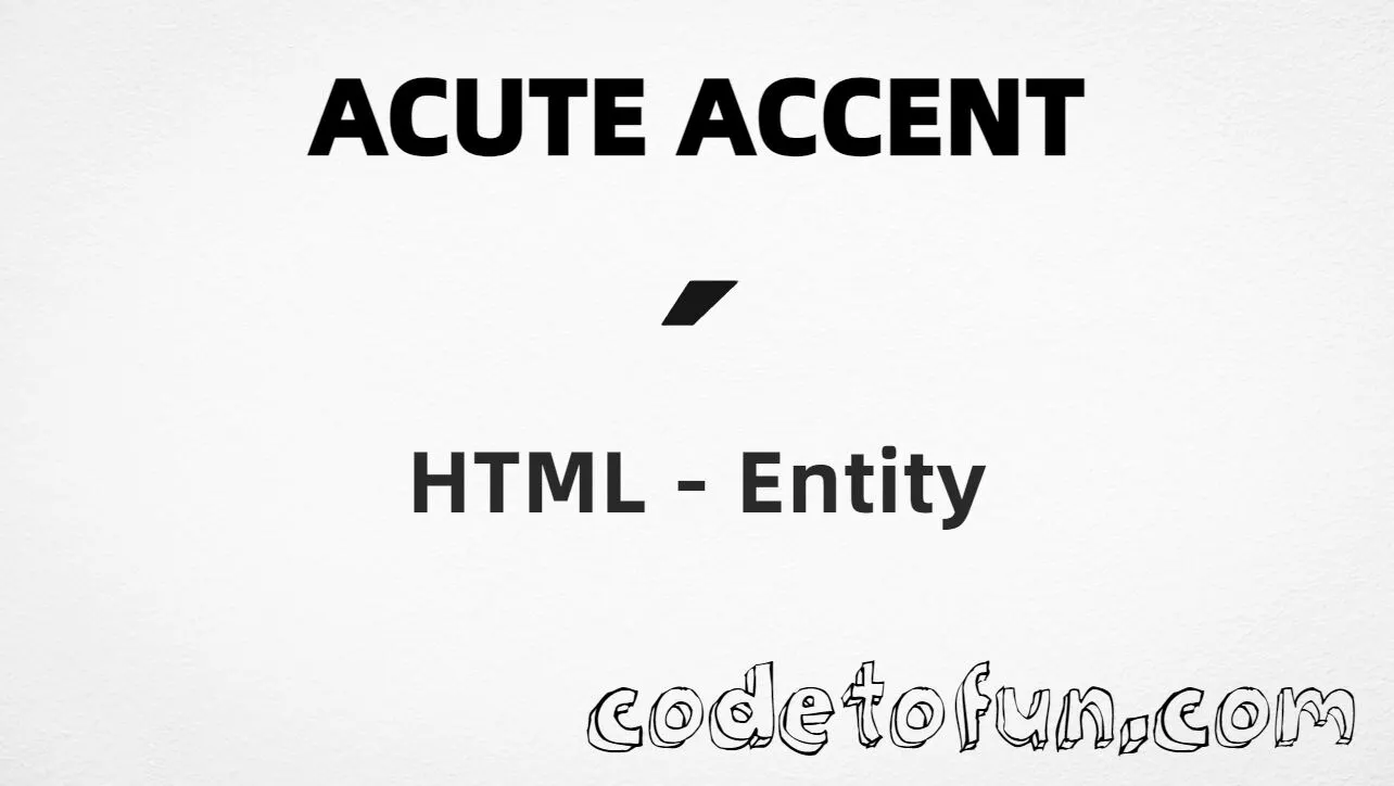 HTML Entity Acute Accent