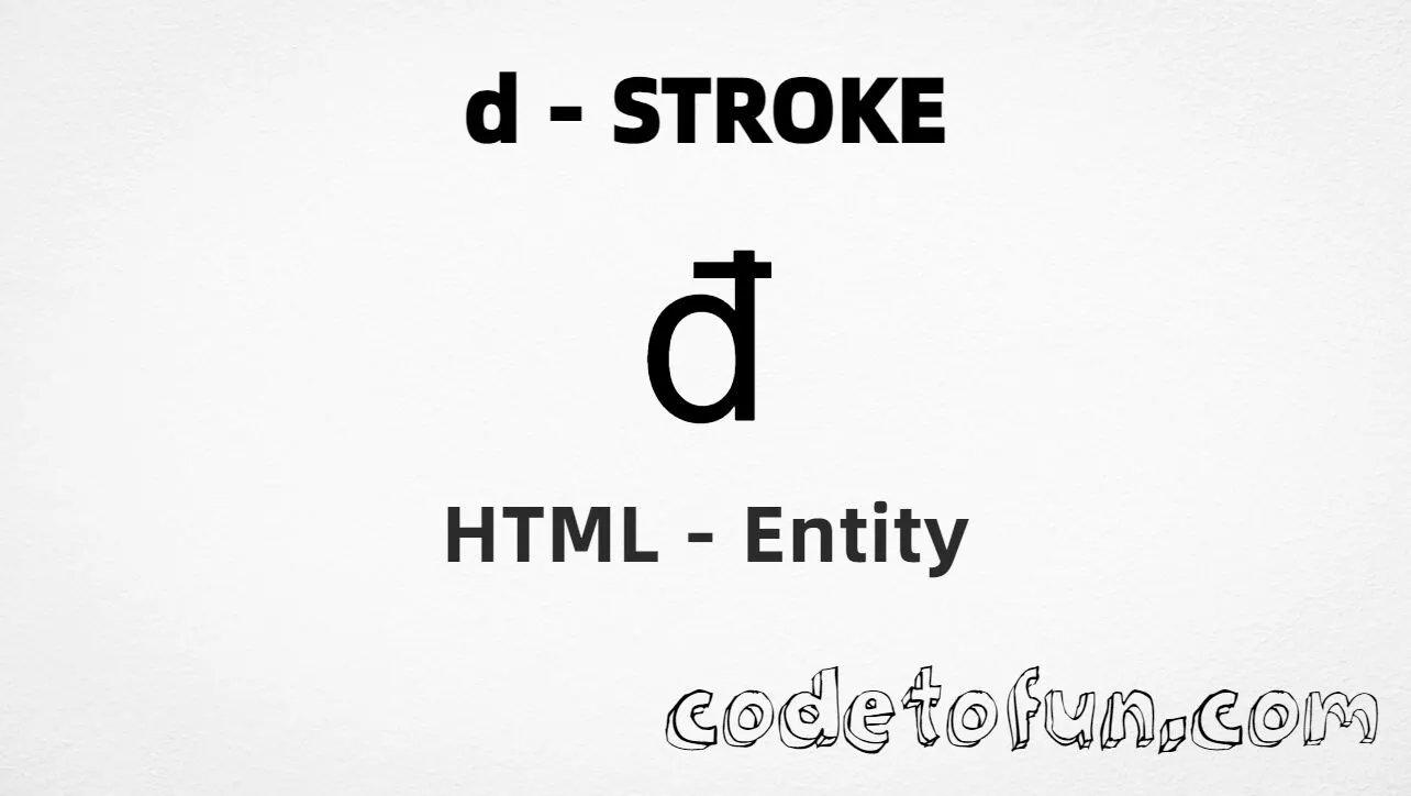 HTML Entity Lowercase D Stroke