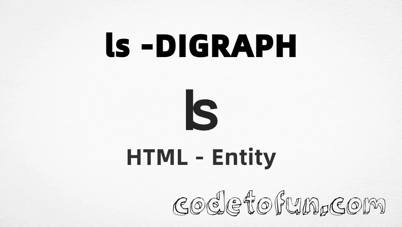 HTML Entity Ls Digraph