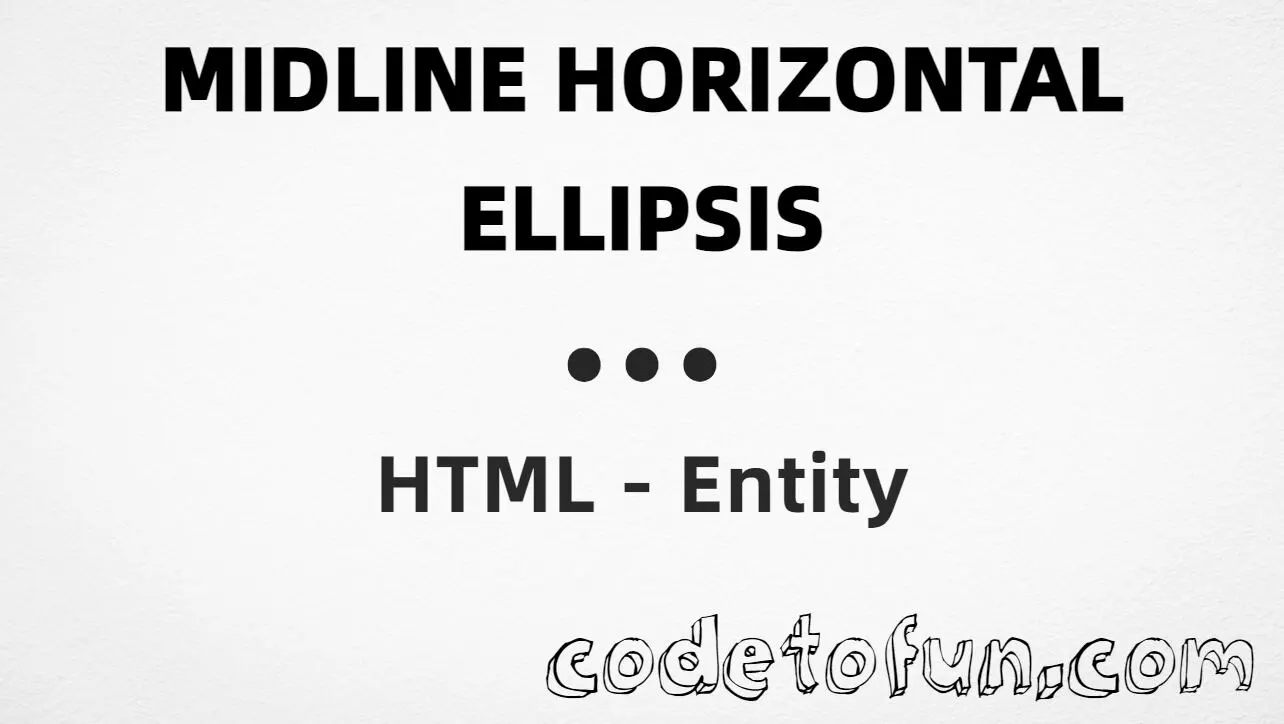 HTML Entity Midline Horizontal Ellipsis