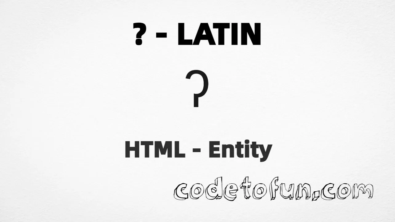 HTML Entity Question Mark Latin