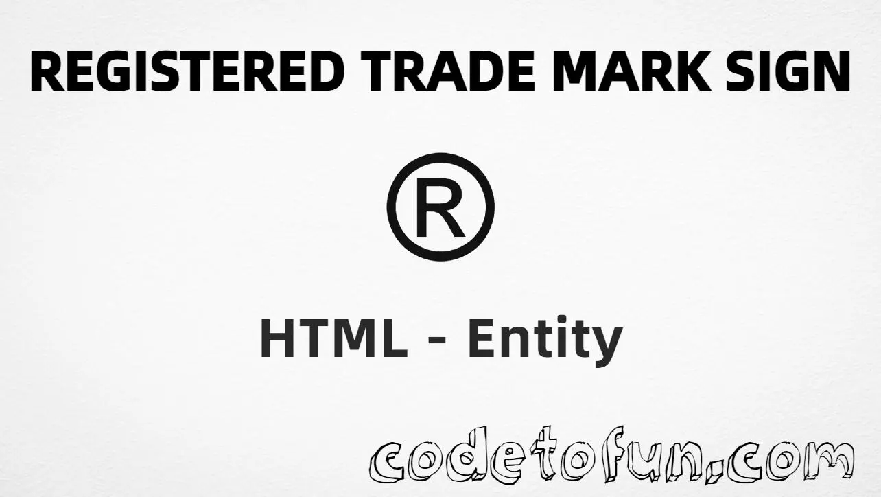 HTML Entity Registered Trade Mark Sign