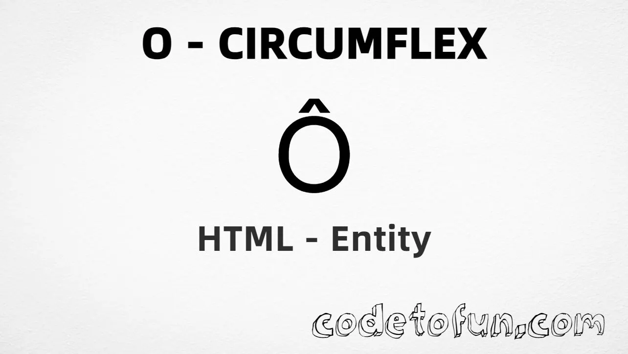 HTML Entity Uppercase O Circumflex