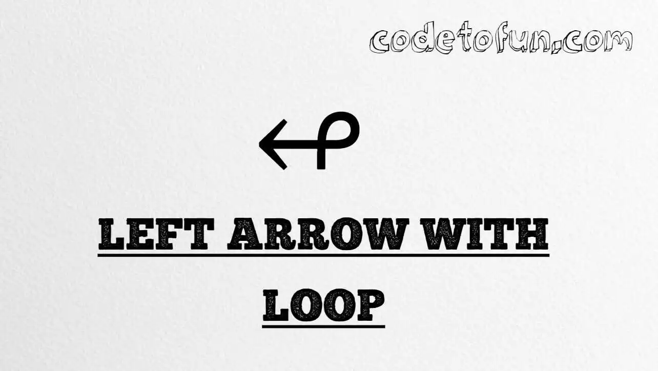 HTML Entity Left Arrow Loop