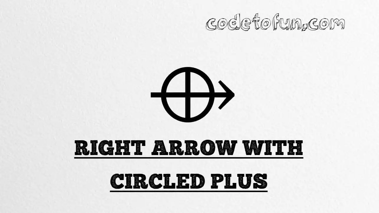 HTML Entity Right Arrow With Circled Plus