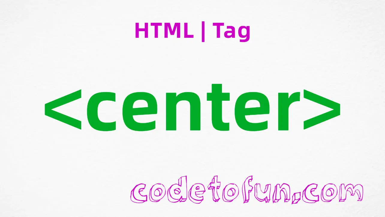 HTML center Tag