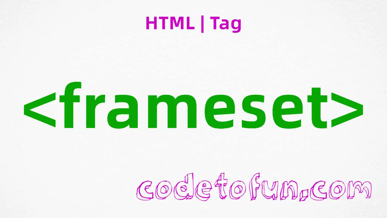 HTML frameset Tag