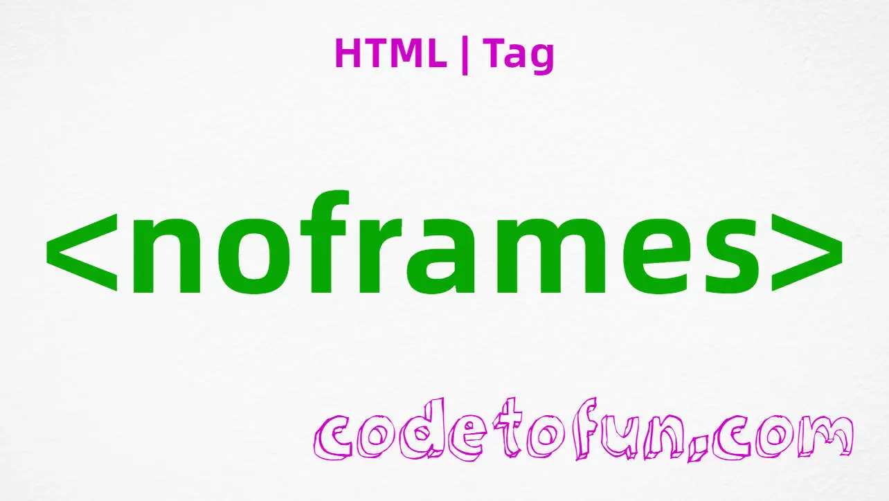 HTML noframes Tag