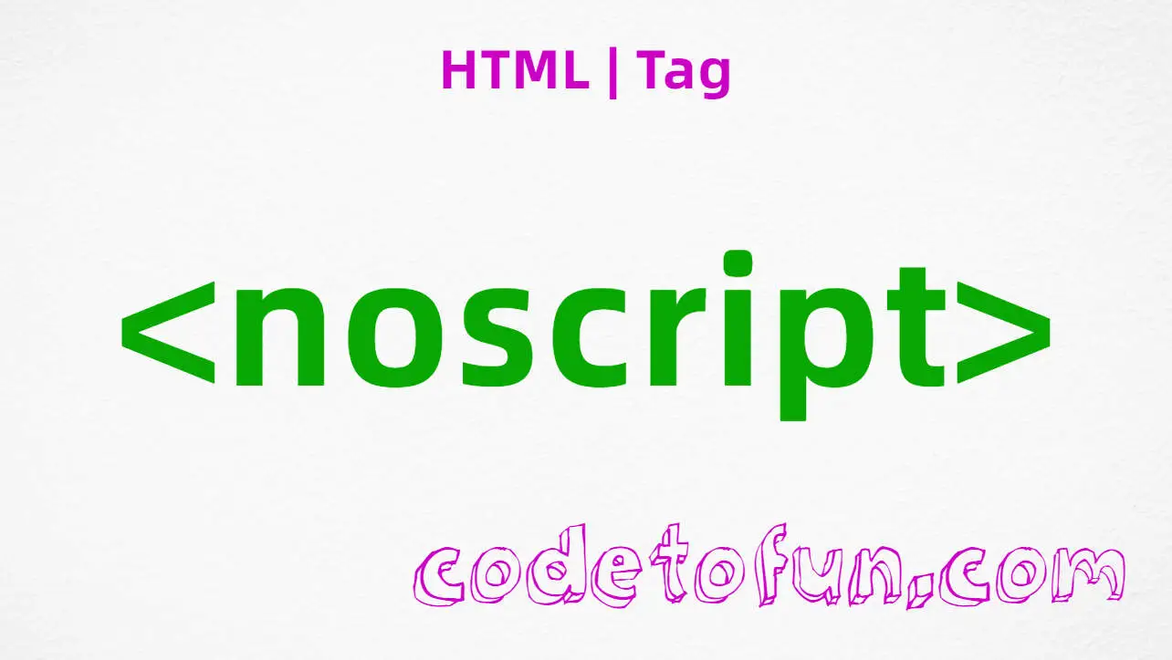 HTML noscript Tag