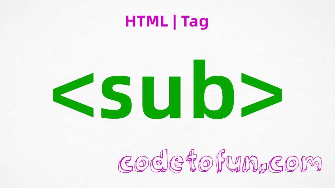 HTML sub Tag