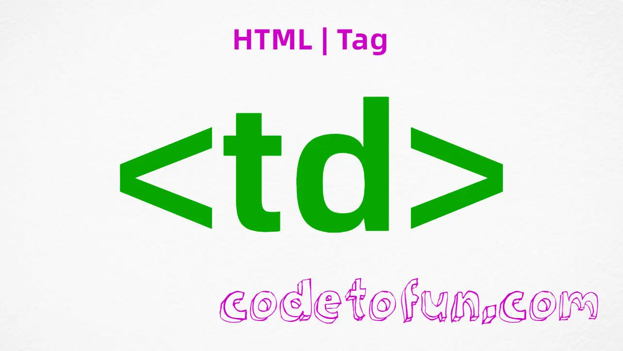 HTML td Tag