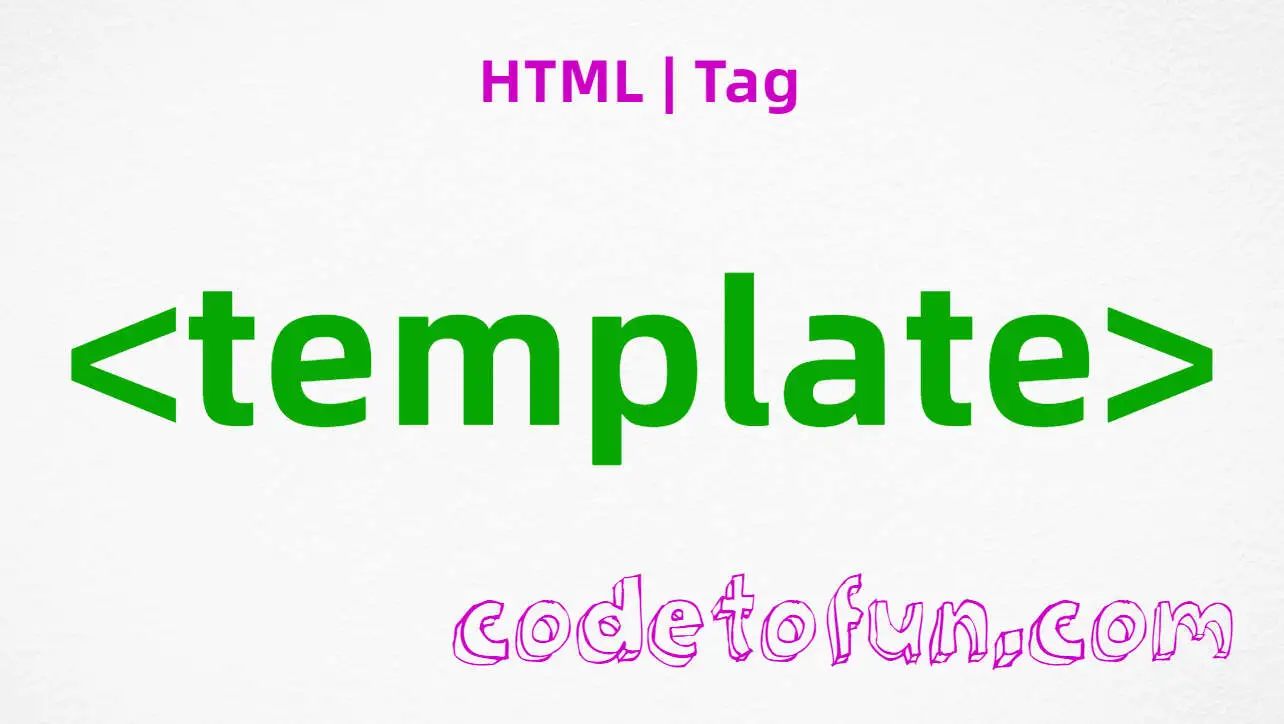 HTML template Tag